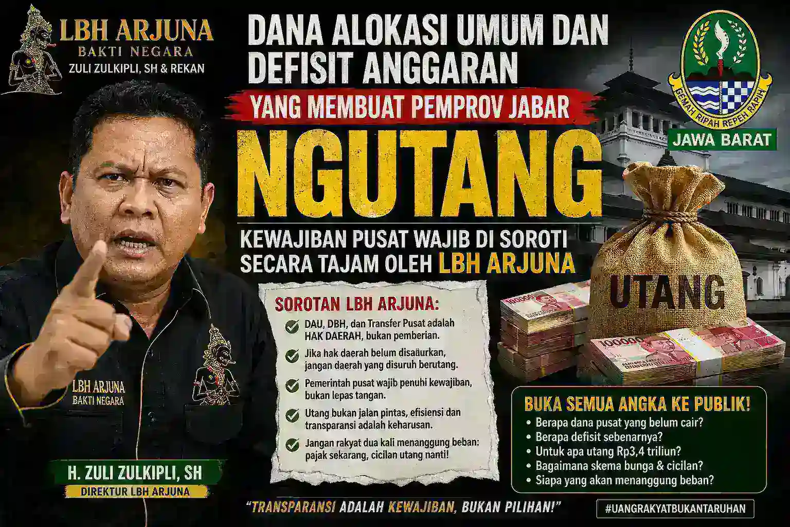 LBH ARJUNA: Jangan Jadikan Rakyat Penanggung Beban, Kewajiban Pemerintah Pusat Harus Dituntaskan Sebelum Jabar Berutang