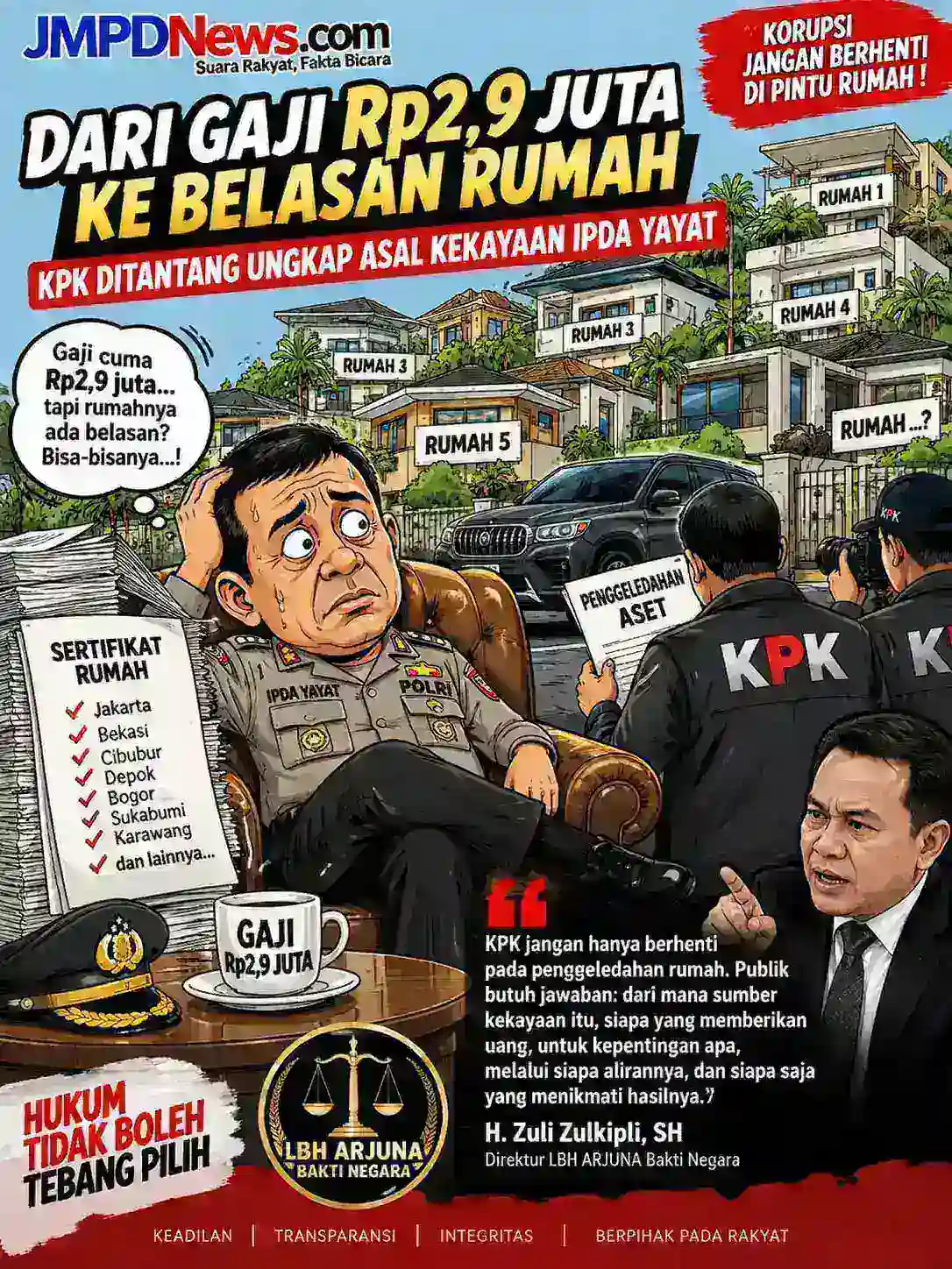 Belasan Rumah Ipda Yayat Disorot, LBH Arjuna Desak KPK Jangan Berhenti di Penggeledahan