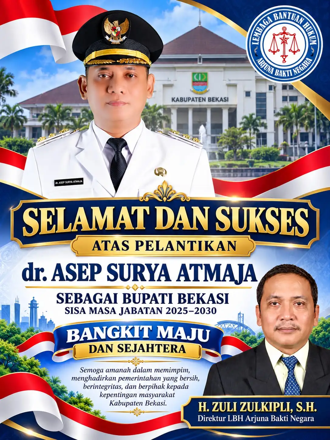PASCAPELANTIKAN BUPATI BEKASI, DIREKTUR LBH ARJUNA INGATKAN dr ASEP SURYA ATMAJA: JAGA AMANAH, WASPADAI KLAIM TIM SUKSES DAN KEPENTINGAN KELUARGA