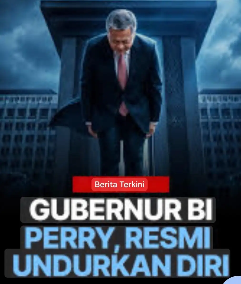 PERRY WARJIYO MUNDUR DARI JABATAN GUBERNUR BANK INDONESIA