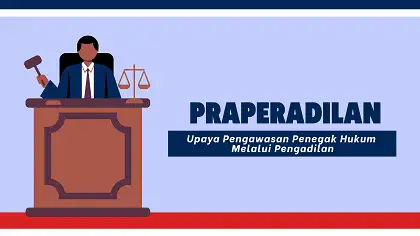 Praperadilan Jadi “Senjata Hukum” Warga: Dari Salah Tangkap hingga Bukti Digital Cacat Prosedur Bisa Digugurkan